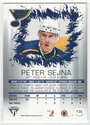2003-04 Private Stock Titanium/99 č. 135 Peter Sejna RC